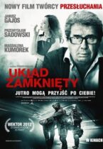 The Closed Circuit / Επικίνδυνο Κύκλωμα / Uklad zamkniety (2013)