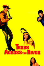 Οι αετοί του Τέξας / Texas Across the River (1966)
