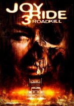 Joy Ride 3: Road Kill (2014)