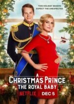 A Christmas Prince: The Royal Baby