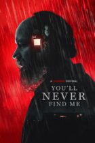 You'll Never Find Me (2023)