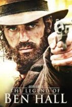 The Legend of Ben Hall (2017)