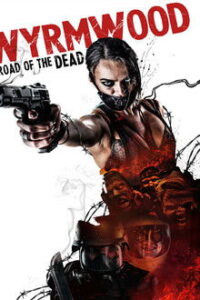 Wyrmwood: Road of the Dead (2014)