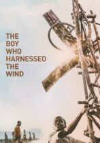 The Boy Who Harnessed the Wind (2019)