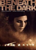 Beneath the Dark (2010)